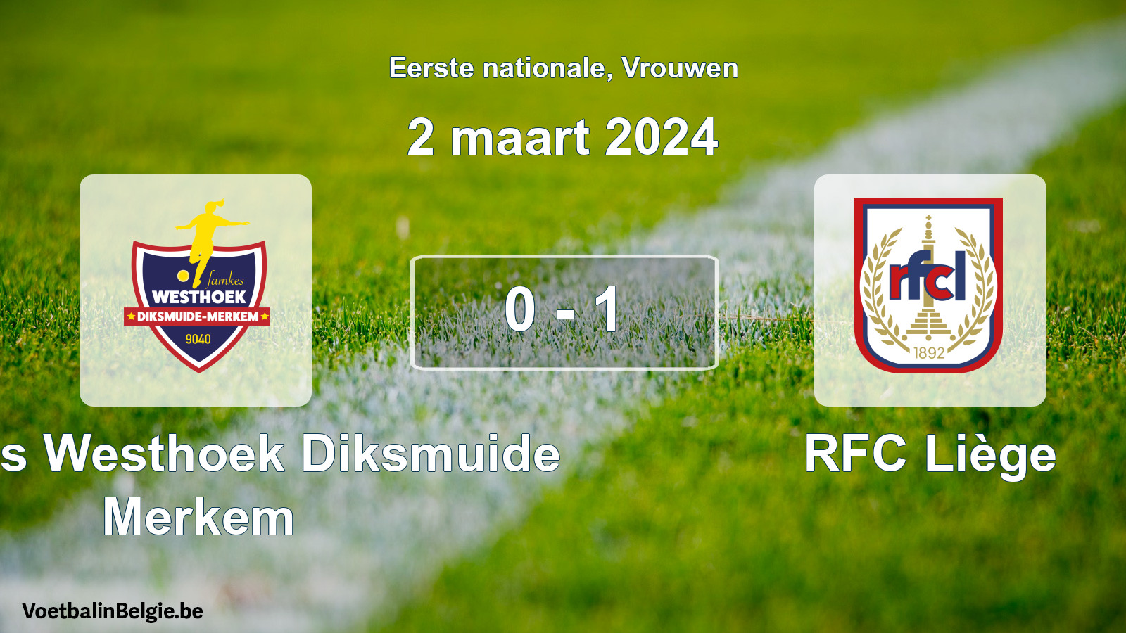 Played match women football: Famkes Westhoek Diksmuide Merkem - RFC Liège 0 - 1 (2 March 2024)