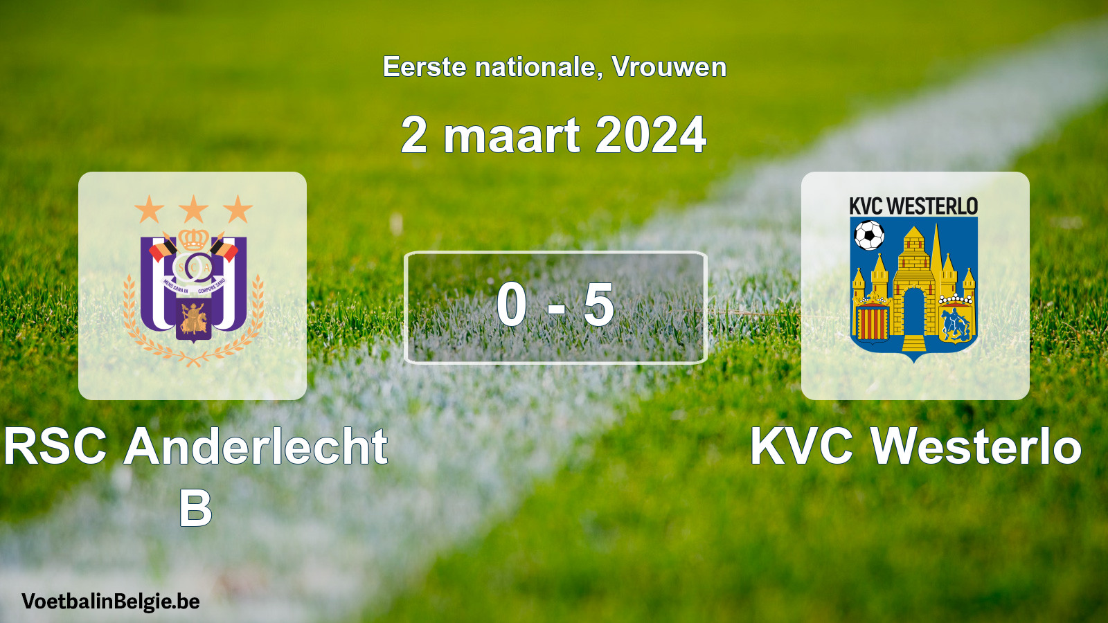 Match joué football femmes: RSC Anderlecht B - KVC Westerlo 0 - 5 (2 mars 2024)