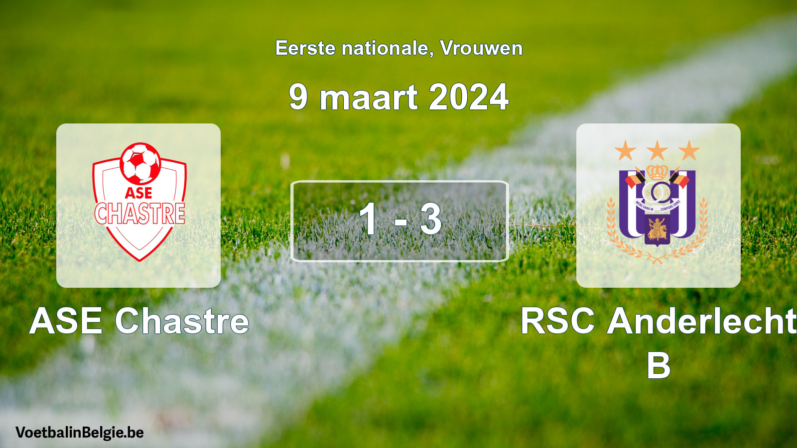 Played match women football: ASE Chastre - RSC Anderlecht B 1 - 3 (9 March 2024)