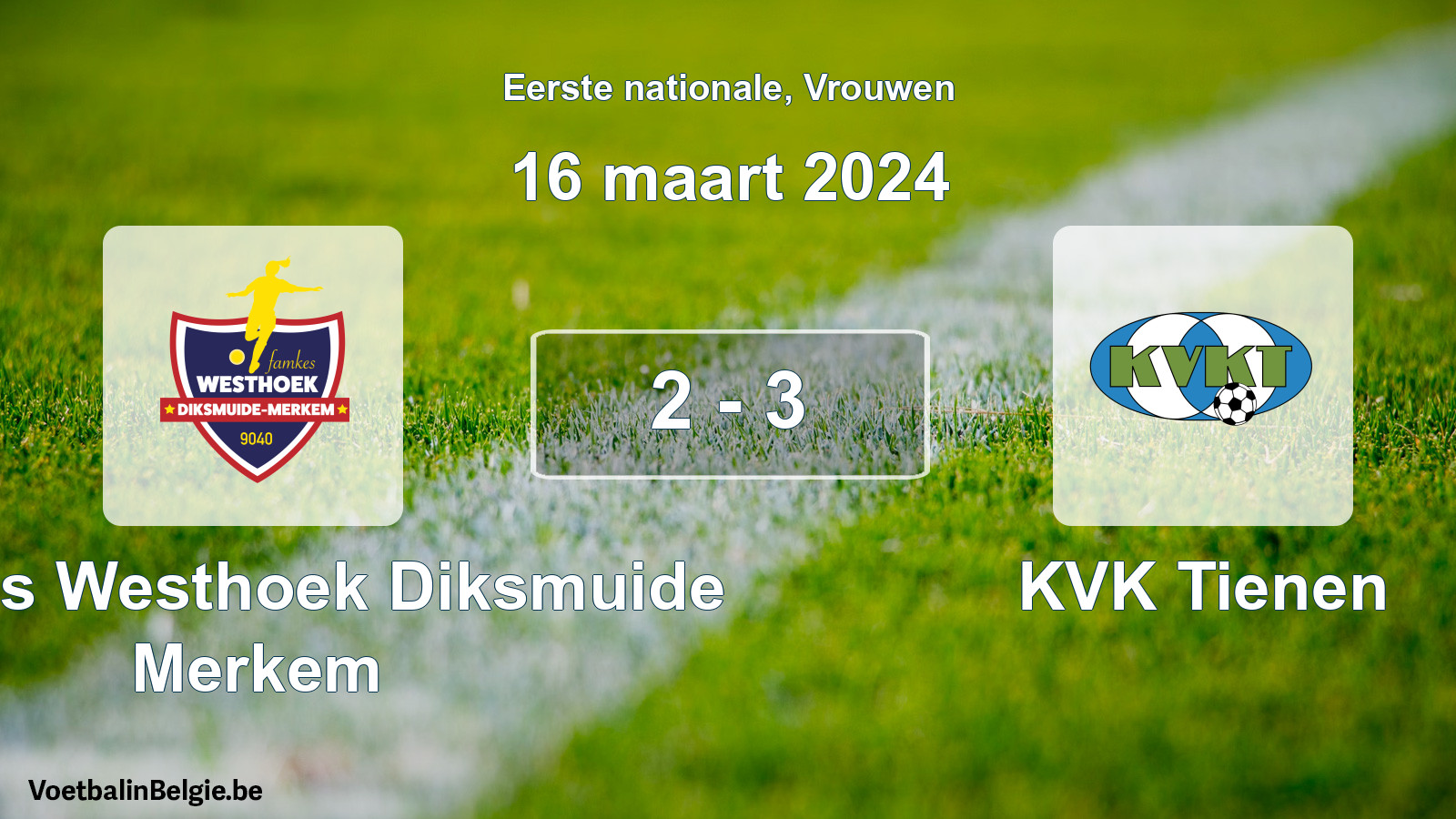 Gespieltes Spiel frauen-Fußball: Famkes Westhoek Diksmuide Merkem - KVK Tienen 2 - 3 (16 März 2024)