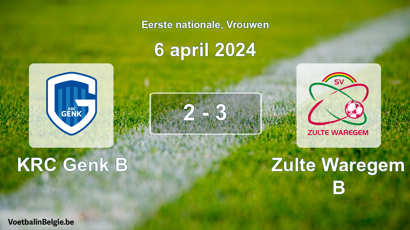 Played match women football: KRC Genk B - Zulte Waregem B 2 - 3 (6 April 2024)