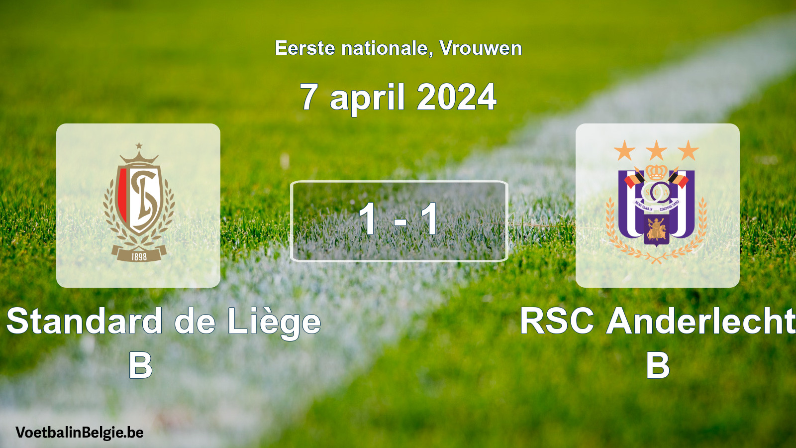 Played match women football: R. Standard de Liège B - RSC Anderlecht B 1 - 1 (7 April 2024)