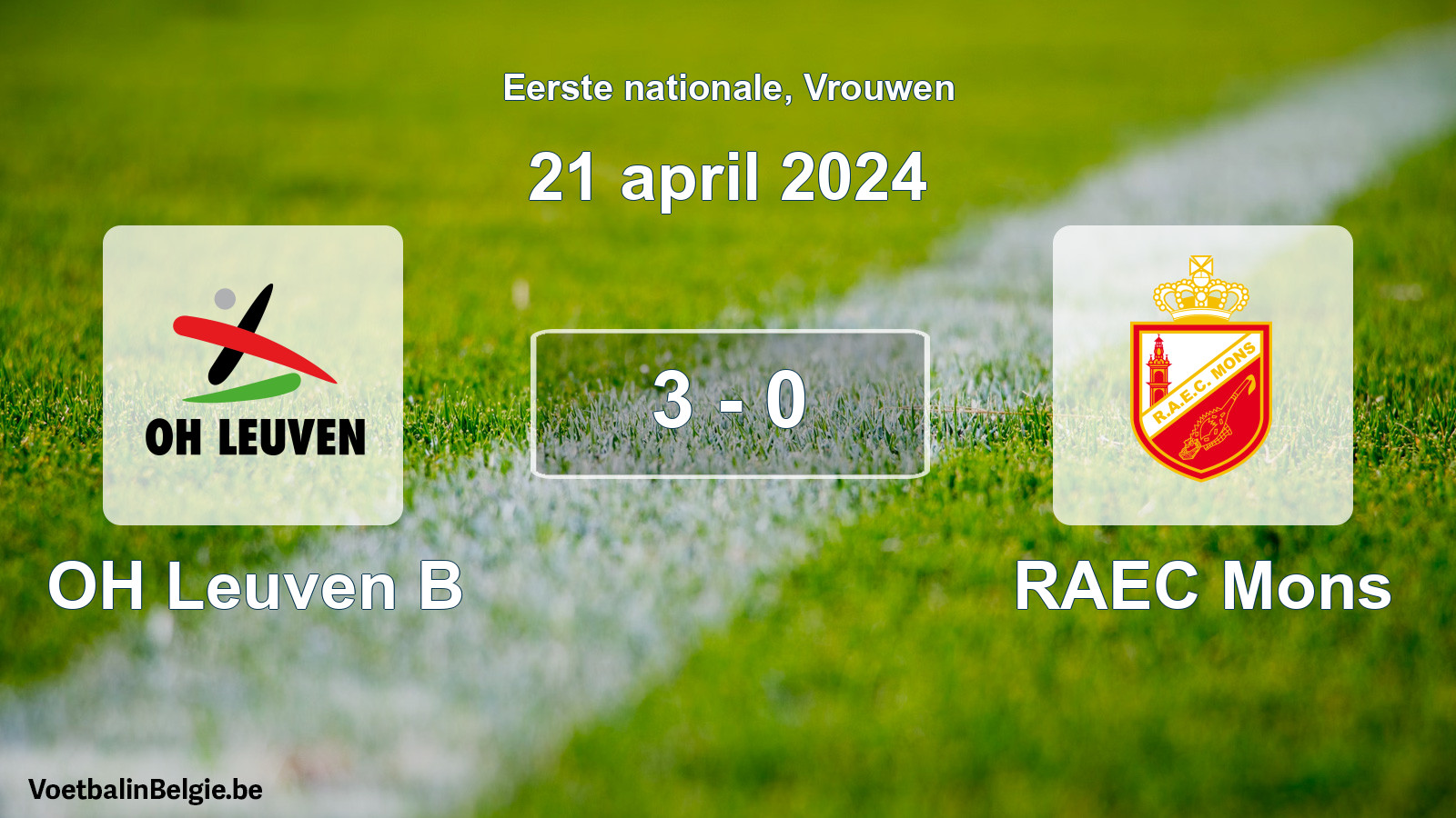 Played match women football: OH Leuven B - RAEC Mons 3 - 0 (21 April 2024)
