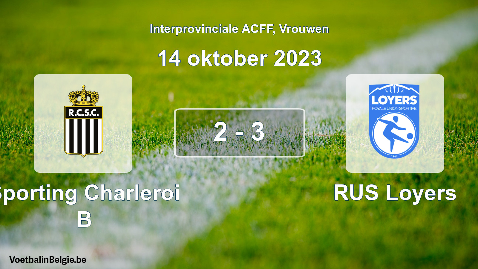 Match joué football femmes: Sporting Charleroi B - RUS Loyers 2 - 3 (14 octobre 2023)