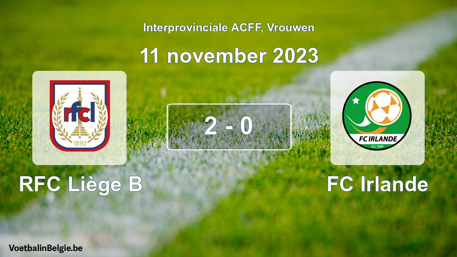 Played match women football: RFC Liège B - FC Irlande 2 - 0 (11 November 2023)