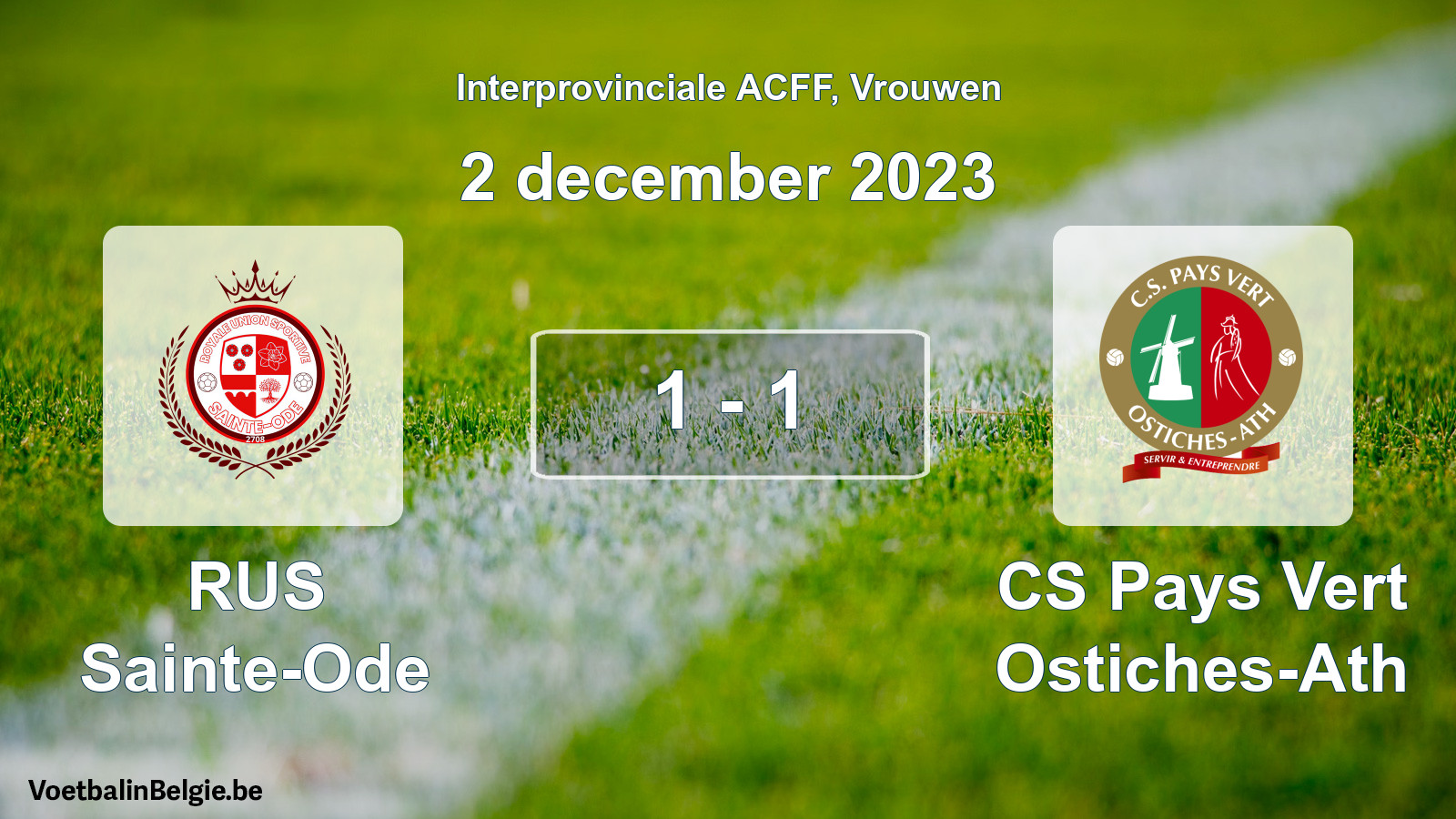Played match women football: RUS Sainte-Ode - CS Pays Vert Ostiches-Ath 1 - 1 (2 December 2023)