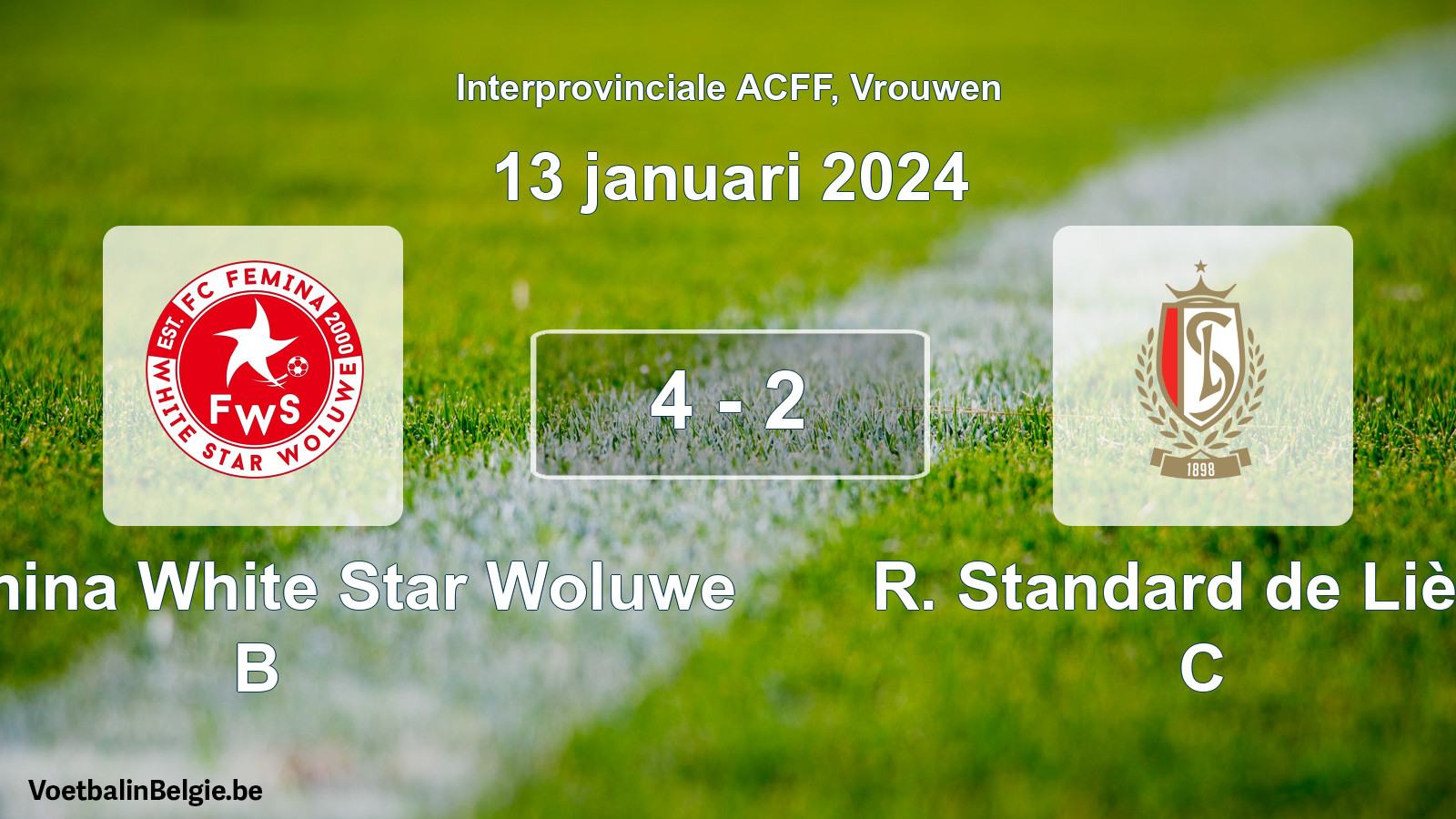 Played match women football: FC Fémina White Star Woluwe B - R. Standard de Liège C 4 - 2 (13 January 2024)