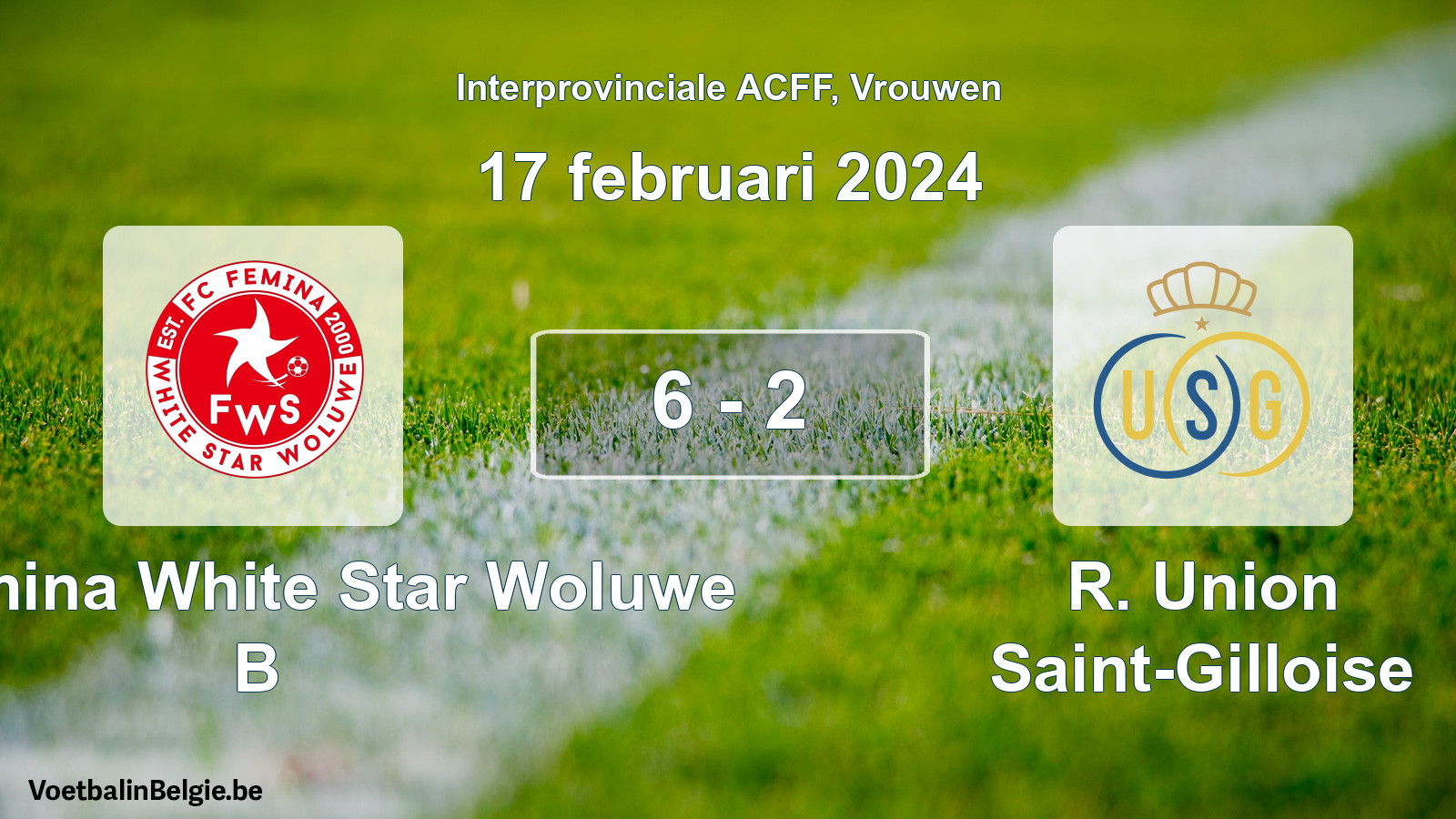 Match joué football femmes: FC Fémina White Star Woluwe B - R. Union Saint-Gilloise 6 - 2 (17 février 2024)