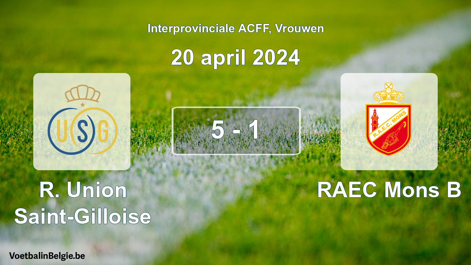 Match joué football femmes: R. Union Saint-Gilloise - RAEC Mons B 5 - 1 (20 avril 2024)