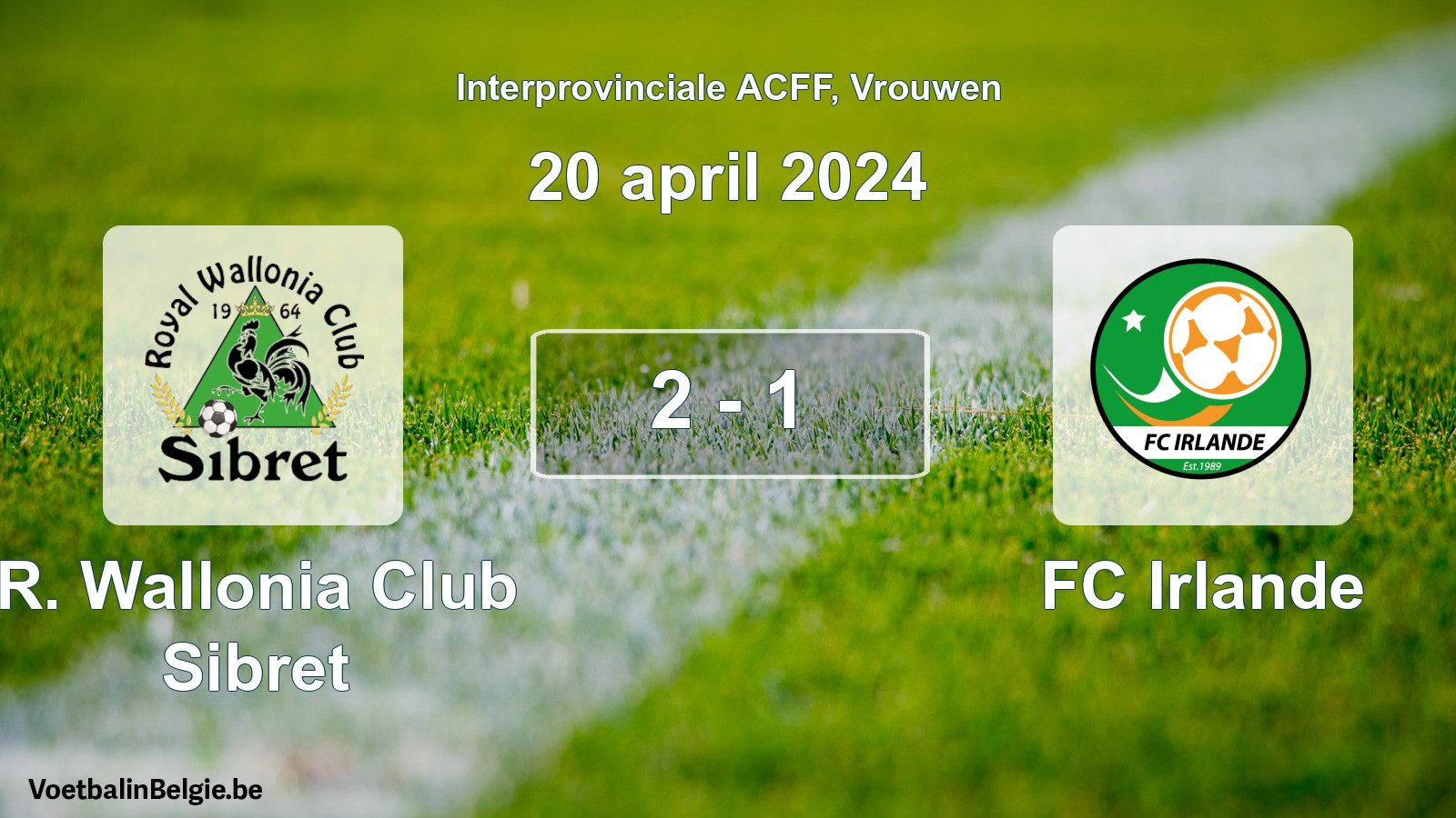 Match joué football femmes: R. Wallonia Club Sibret - FC Irlande 2 - 1 (20 avril 2024)