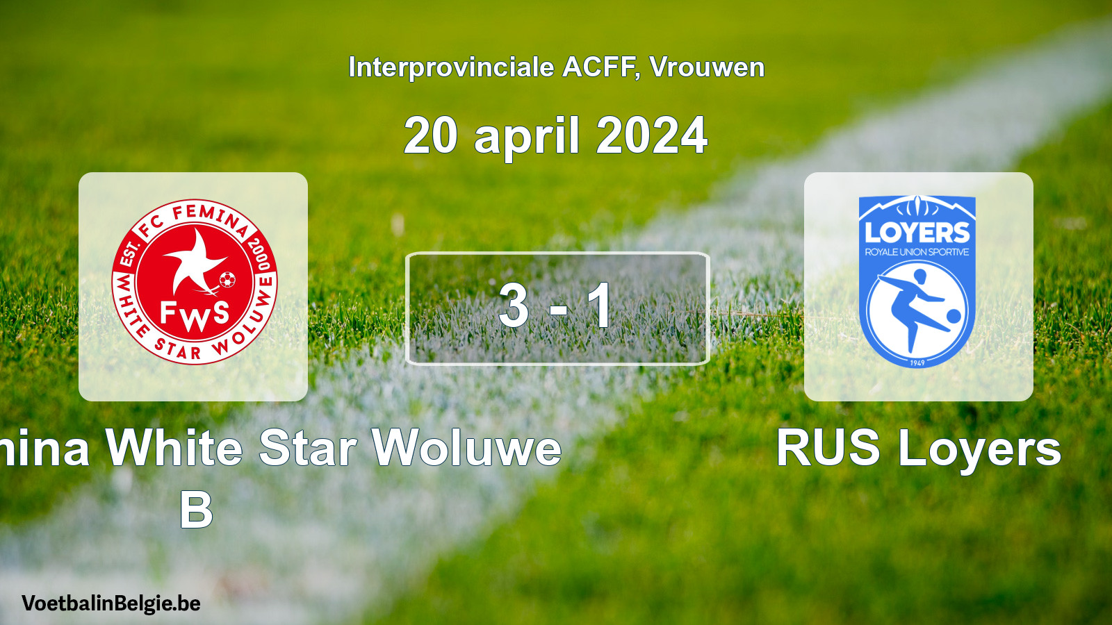 Match joué football femmes: FC Fémina White Star Woluwe B - RUS Loyers 3 - 1 (20 avril 2024)