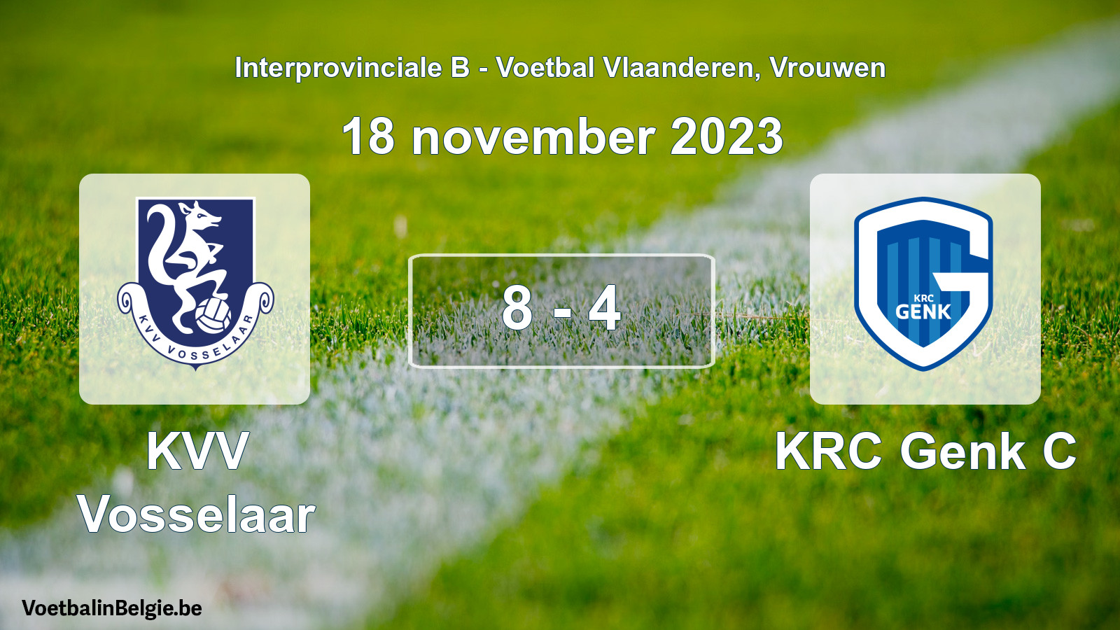 Played match women football: KVV Vosselaar - KRC Genk C 8 - 4 (18 November 2023)