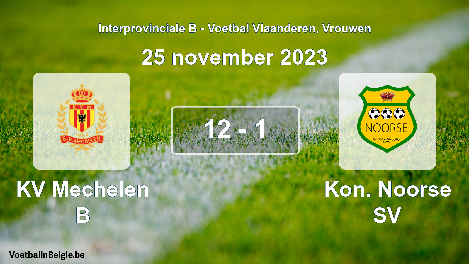 Played match women football: KV Mechelen B - Kon. Noorse SV 12 - 1 (25 November 2023)