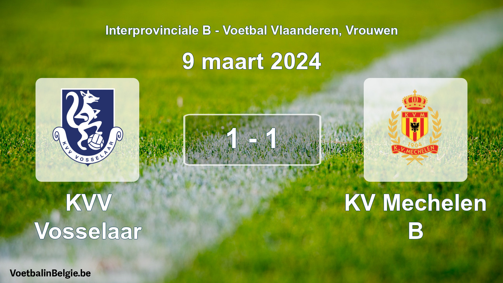 Played match women football: KVV Vosselaar - KV Mechelen B 1 - 1 (9 March 2024)