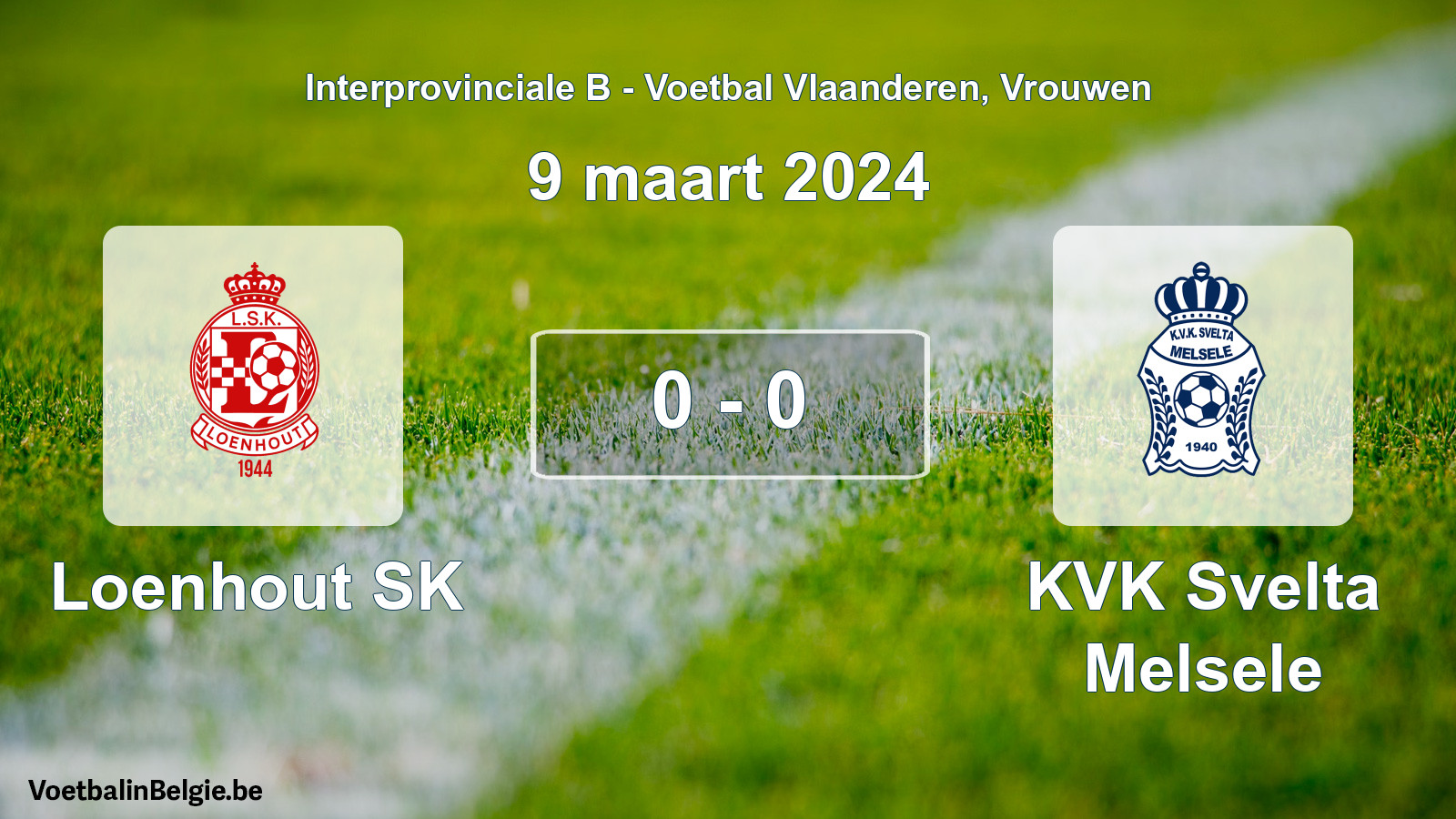 Played match women football: Loenhout SK - KVK Svelta Melsele 0 - 0 (9 March 2024)