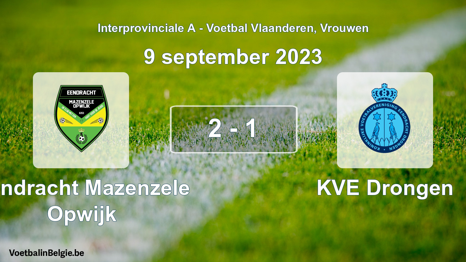 Played match women football: Eendracht Mazenzele Opwijk - KVE Drongen 2 - 1 (9 September 2023)