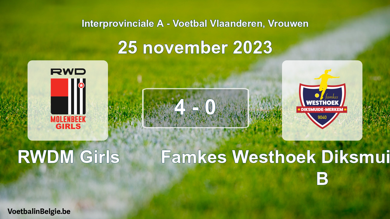 Gespieltes Spiel frauen-Fußball: RWDM Girls - Famkes Westhoek Diksmuide Merkem B 4 - 0 (25 November 2023)