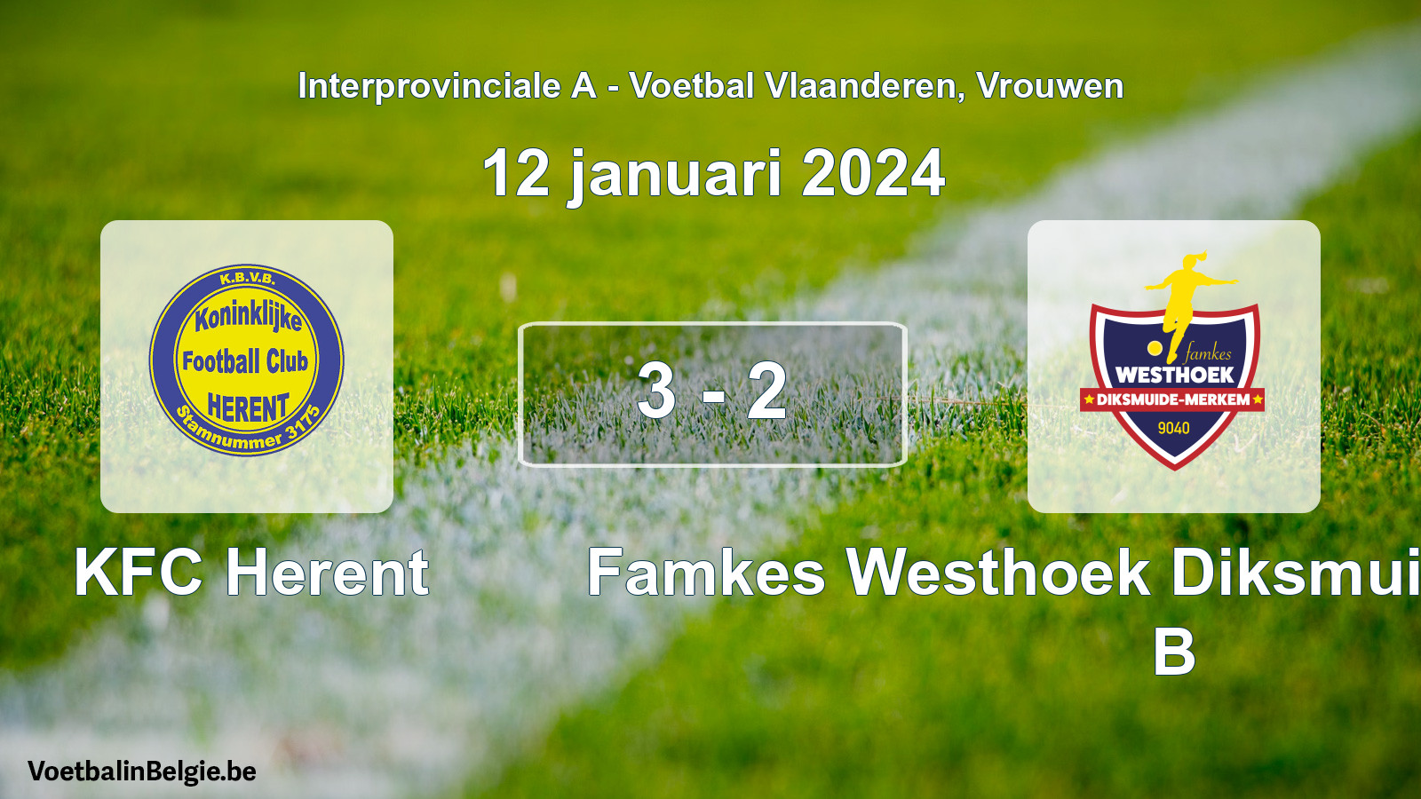 Played match women football: KFC Herent - Famkes Westhoek Diksmuide Merkem B 3 - 2 (12 January 2024)