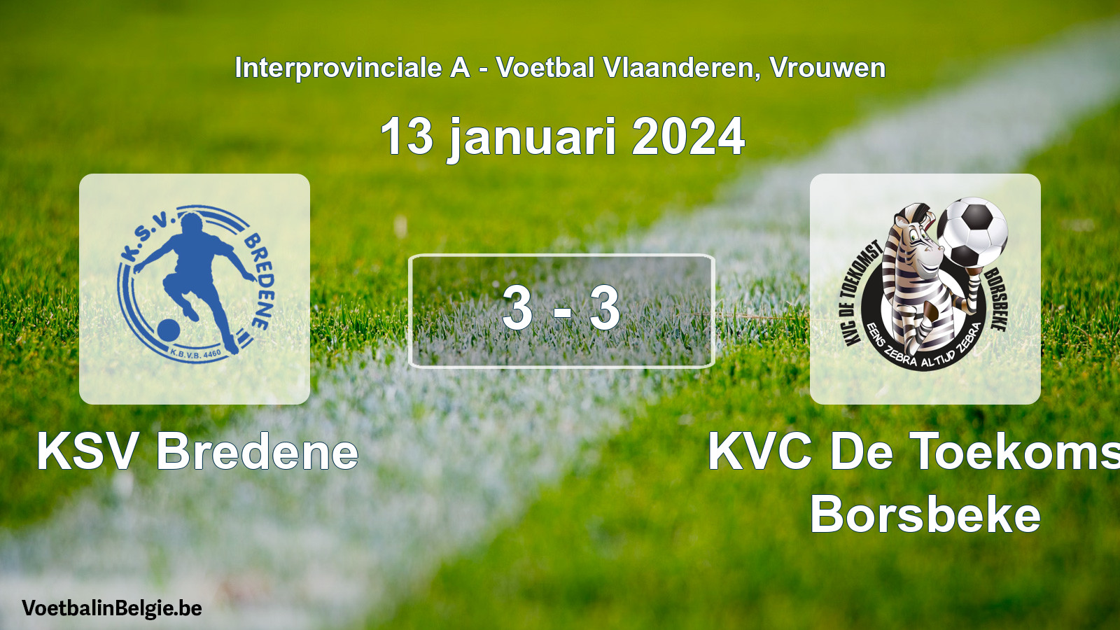Played match women football: KSV Bredene - KVC De Toekomst Borsbeke 3 - 3 (13 January 2024)