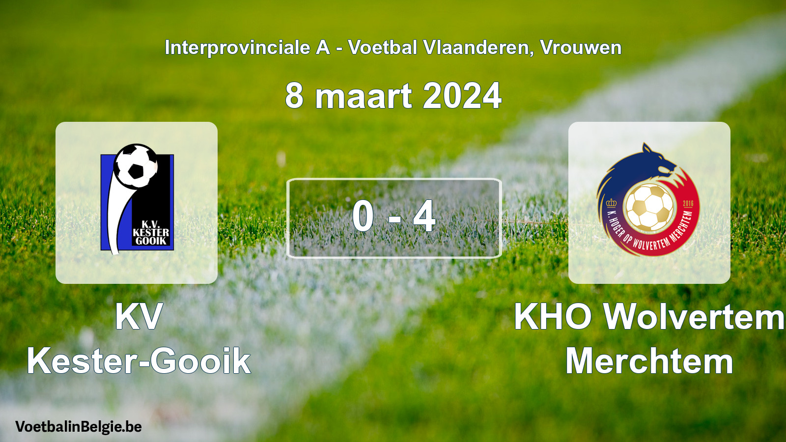Played match women football: KV Kester-Gooik - KHO Wolvertem Merchtem 0 - 4 (8 March 2024)