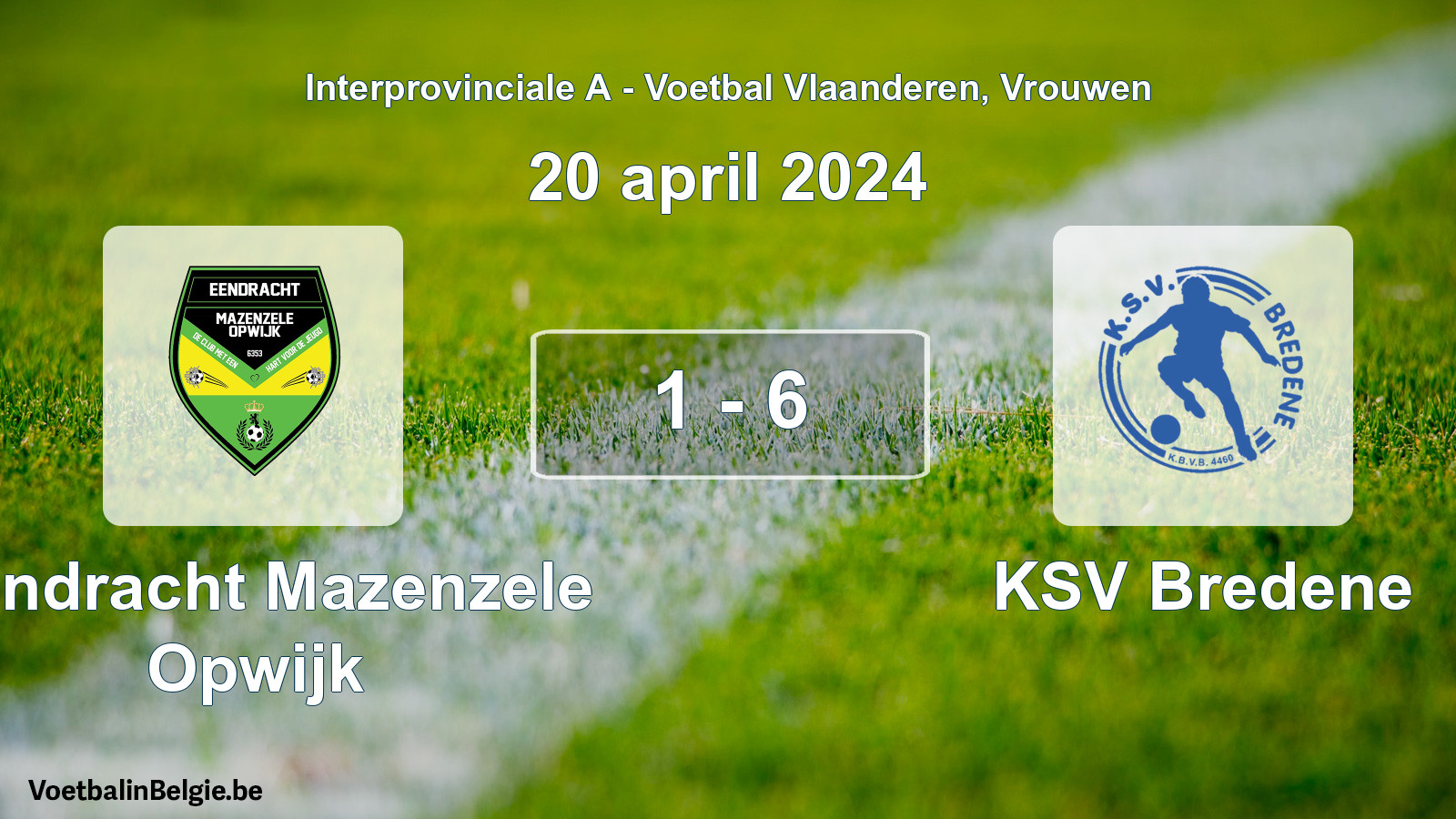 Played match women football: Eendracht Mazenzele Opwijk - KSV Bredene 1 - 6 (20 April 2024)