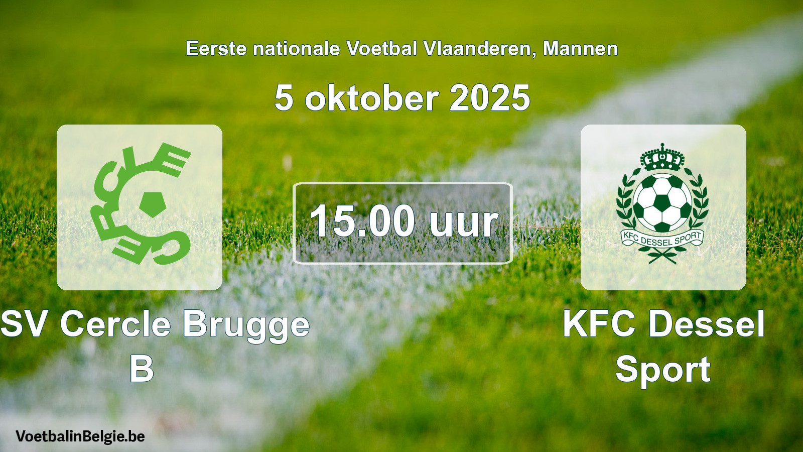 Match prévu football hommes: KSV Cercle Brugge B - KFC Dessel Sport (5 octobre 2025)