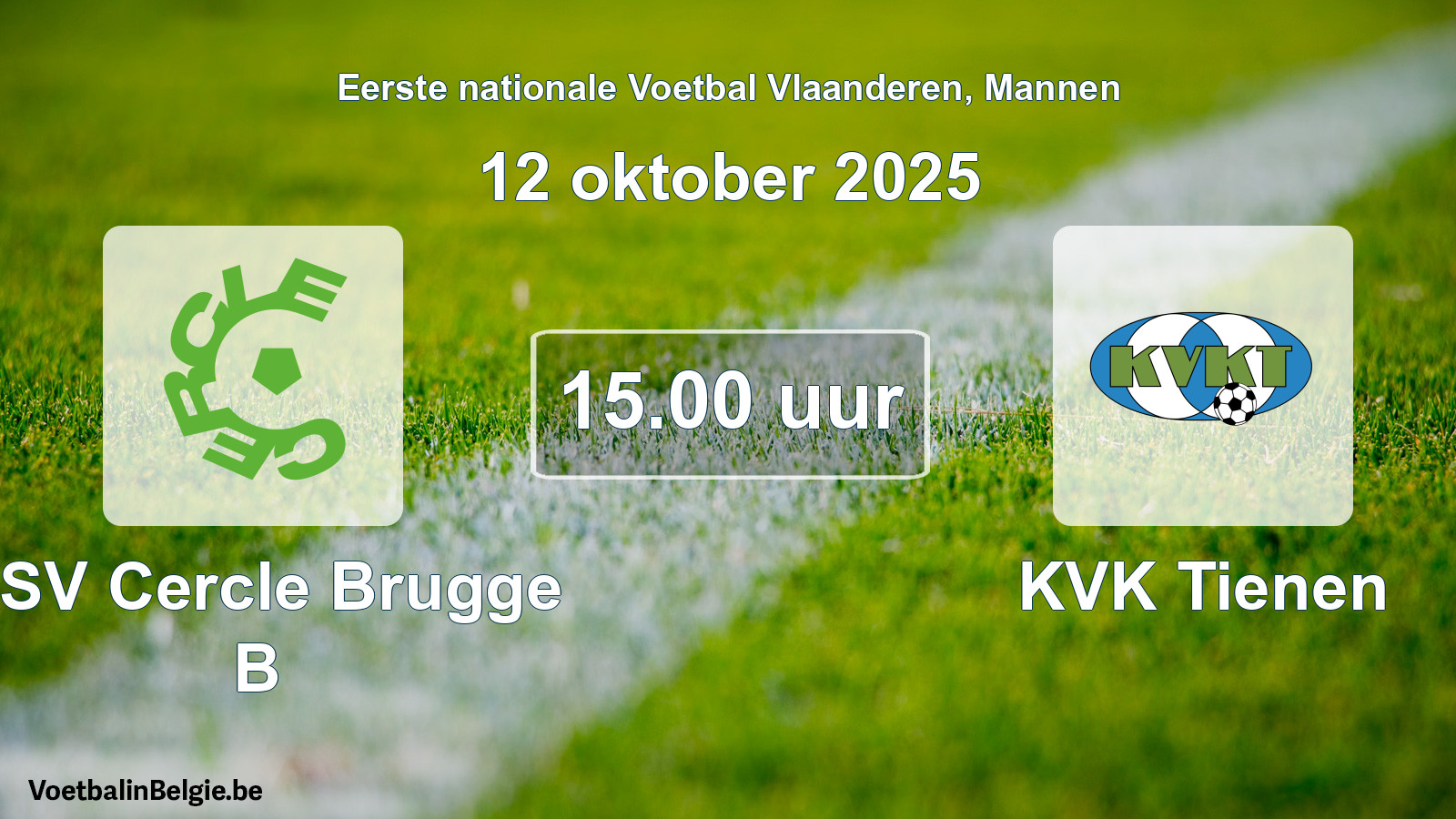 Match prévu football hommes: KSV Cercle Brugge B - KVK Tienen (12 octobre 2025)