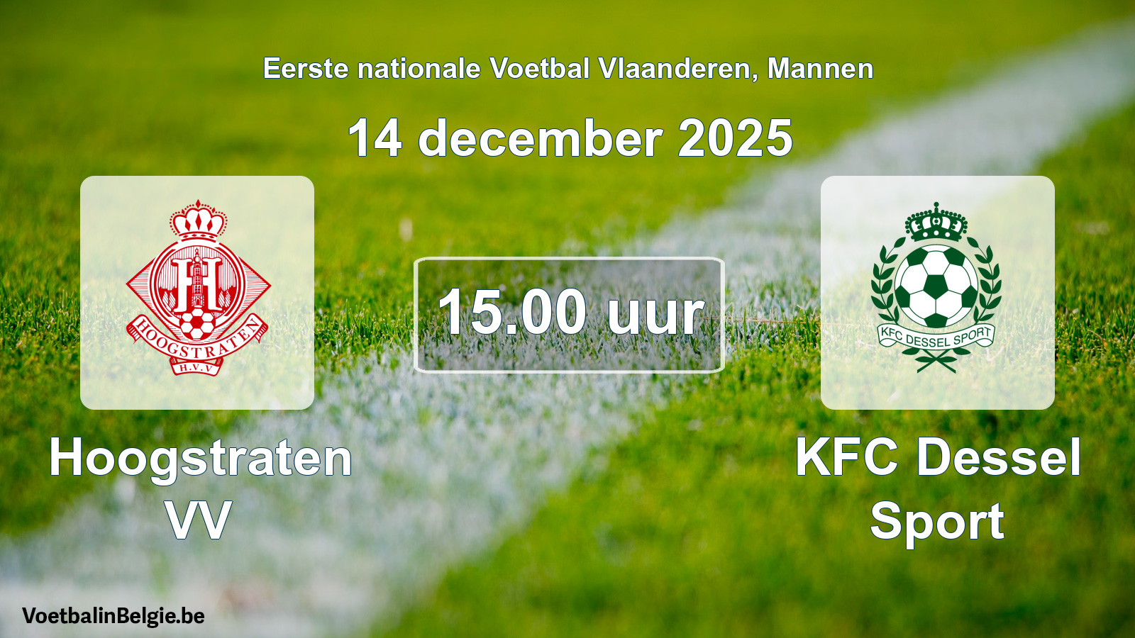 Match prévu football hommes: Hoogstraten VV - KFC Dessel Sport (14 décembre 2025)