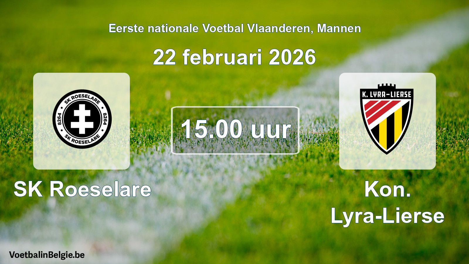 Scheduled match men football: SK Roeselare - Kon. Lyra-Lierse (22 February 2026)