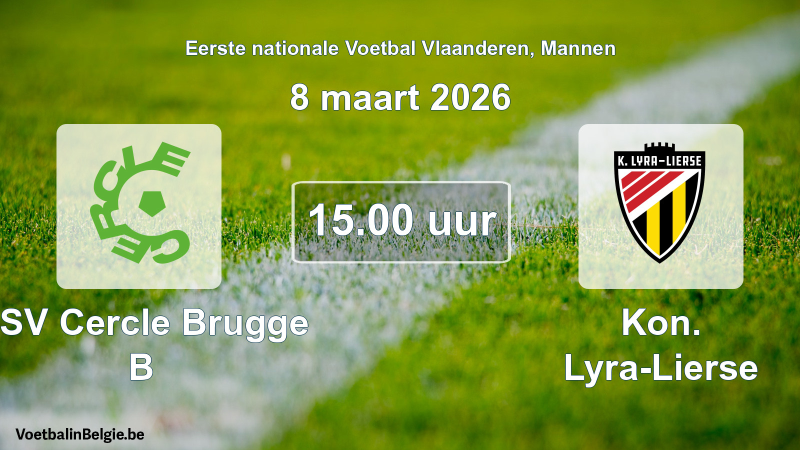 Scheduled match men football: KSV Cercle Brugge B - Kon. Lyra-Lierse (8 March 2026)