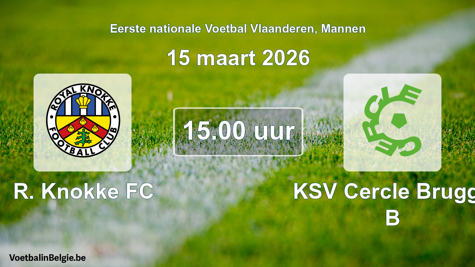 Scheduled match men football: R. Knokke FC - KSV Cercle Brugge B (15 March 2026)