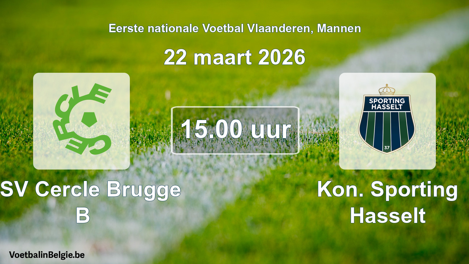 Scheduled match men football: KSV Cercle Brugge B - Kon. Sporting Hasselt (22 March 2026)