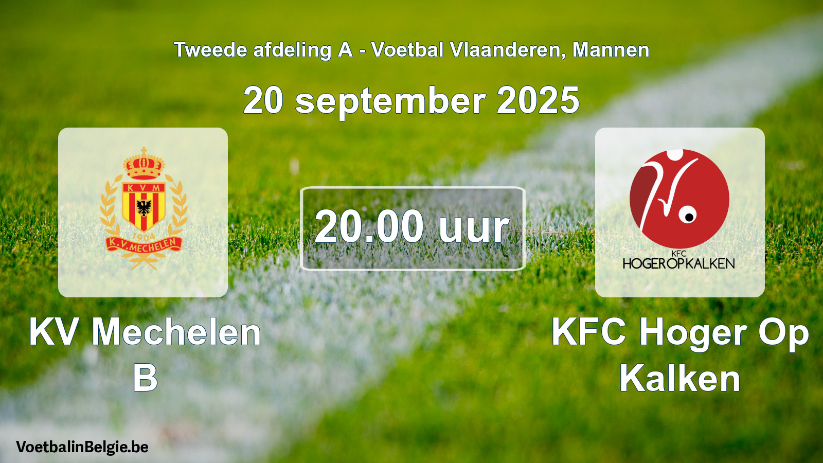 Scheduled match men football: KV Mechelen B - KFC Hoger Op Kalken (20 September 2025)