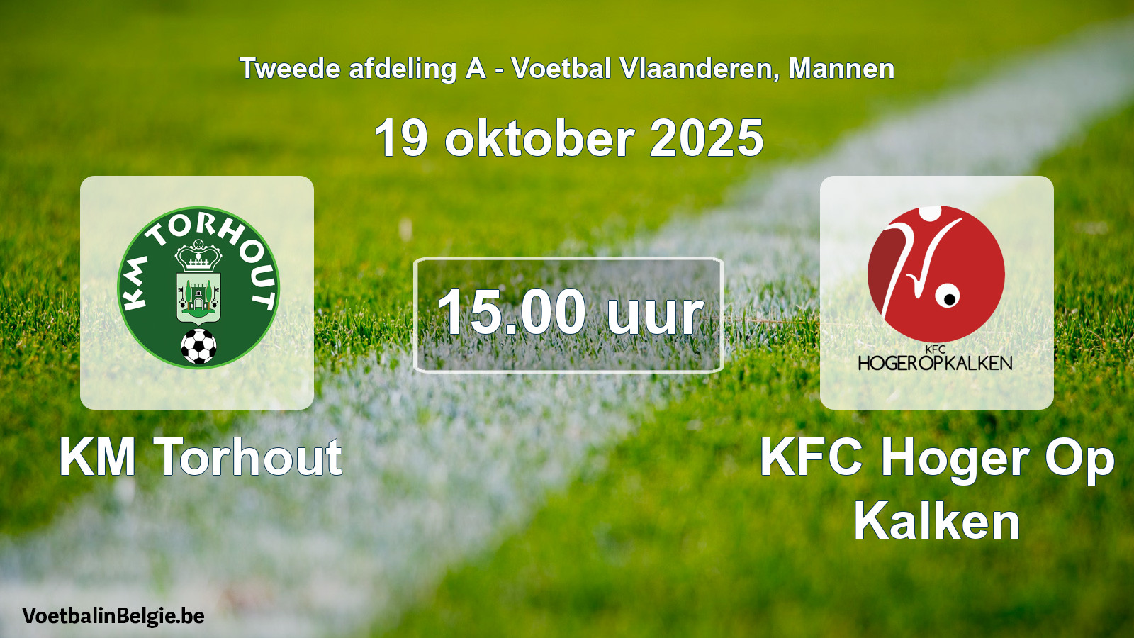 Scheduled match men football: KM Torhout - KFC Hoger Op Kalken (19 October 2025)