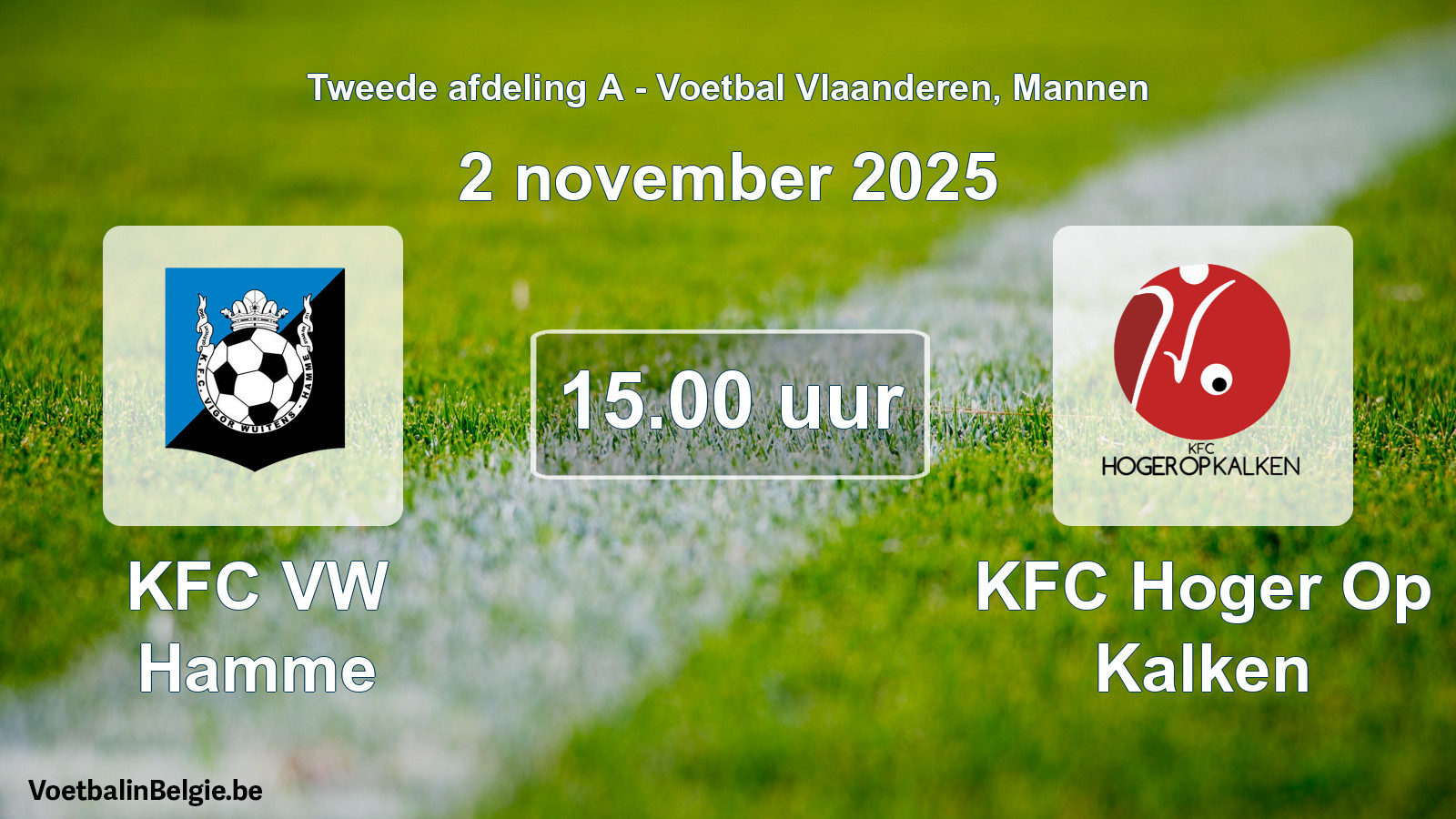 Scheduled match men football: KFC VW Hamme - KFC Hoger Op Kalken (2 November 2025)