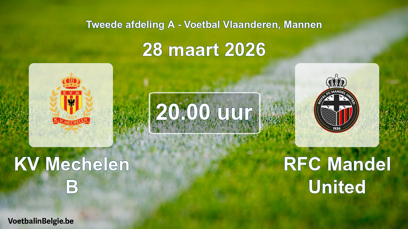Scheduled match men football: KV Mechelen B - RFC Mandel United (28 March 2026)