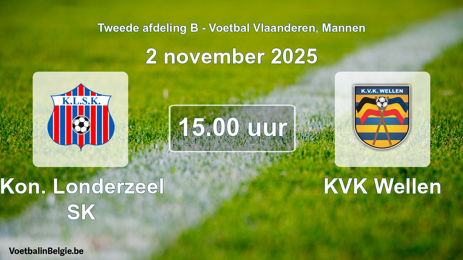 Match prévu football hommes: Kon. Londerzeel SK - KVK Wellen (2 novembre 2025)