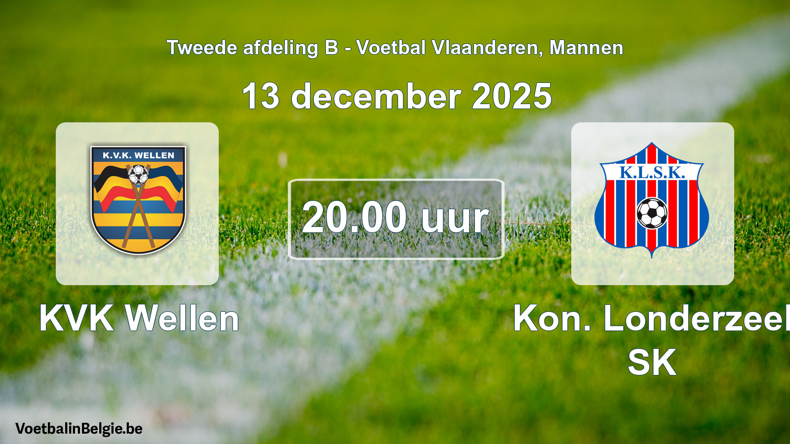 Geplantes Spiel männer-Fußball: KVK Wellen - Kon. Londerzeel SK (13 Dezember 2025)