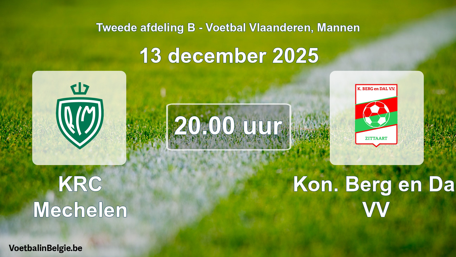 Scheduled match men football: KRC Mechelen - Kon. Berg en Dal VV (13 December 2025)