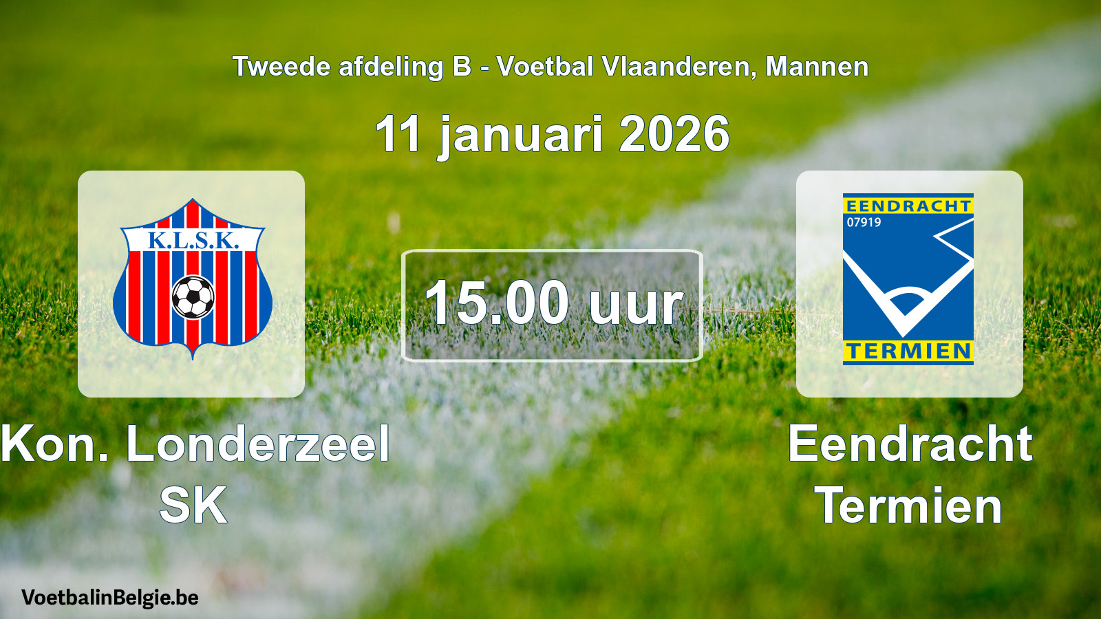 Match prévu football hommes: Kon. Londerzeel SK - Eendracht Termien (11 janvier 2026)