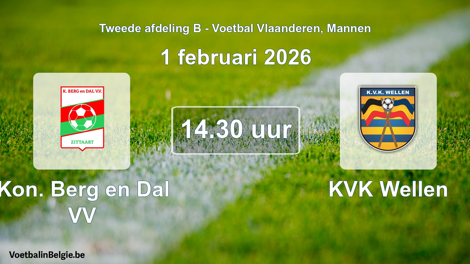 Scheduled match men football: Kon. Berg en Dal VV - KVK Wellen (1 February 2026)
