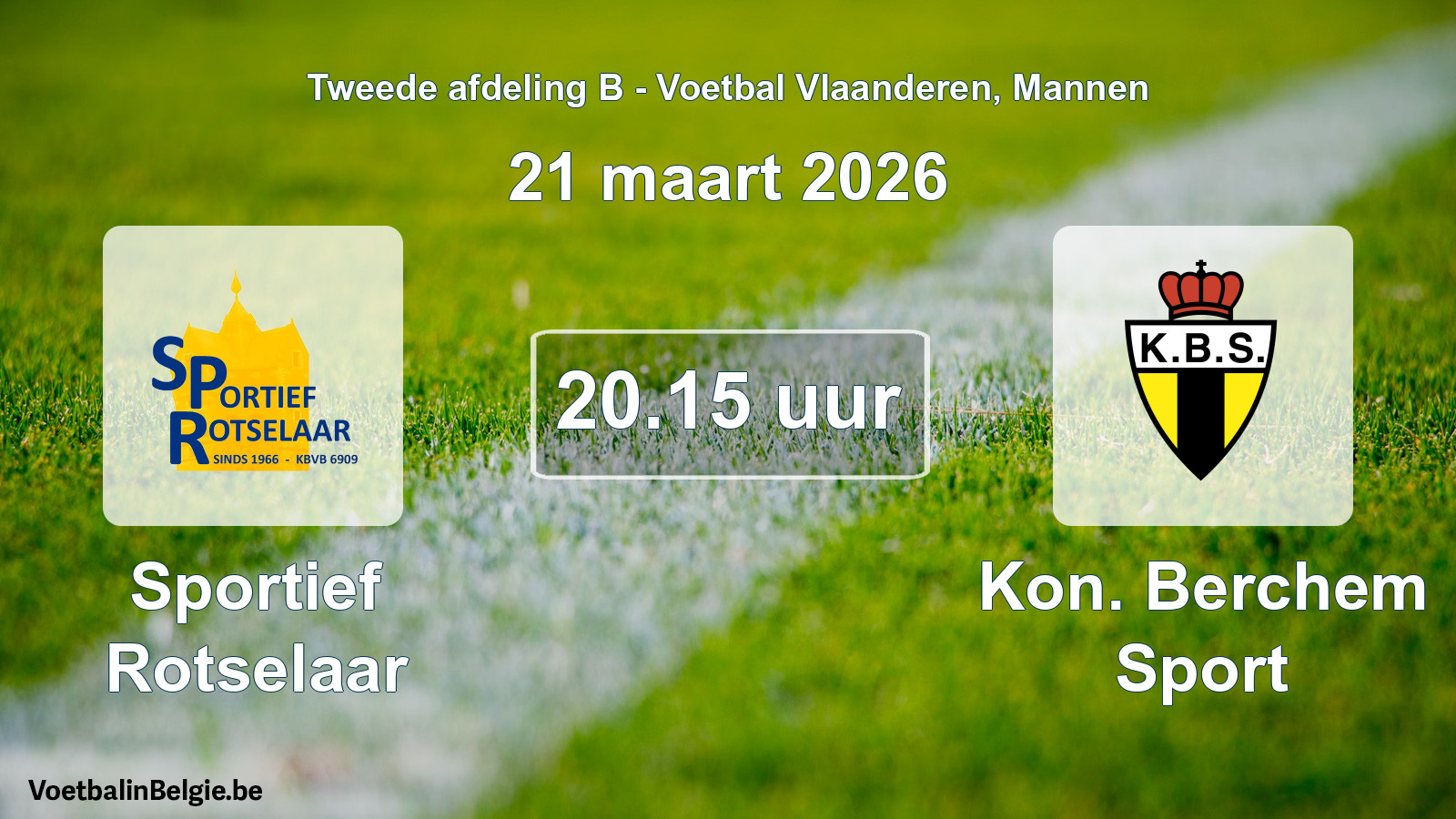 Scheduled match men football: Sportief Rotselaar - Kon. Berchem Sport (21 March 2026)