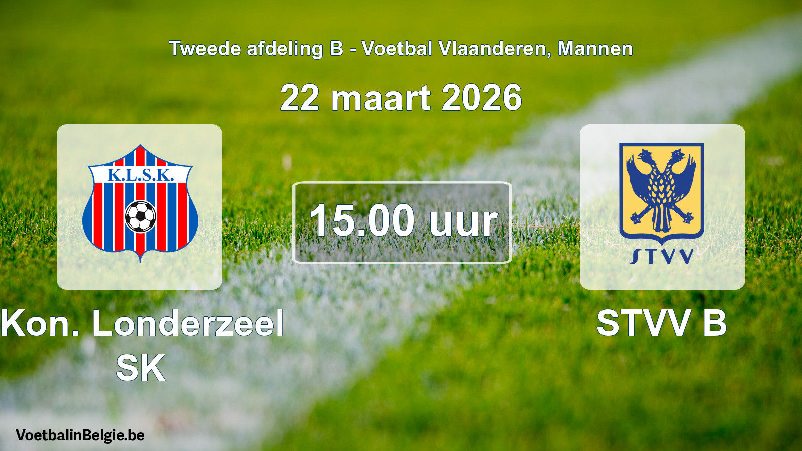 Scheduled match men football: Kon. Londerzeel SK - STVV B (22 March 2026)