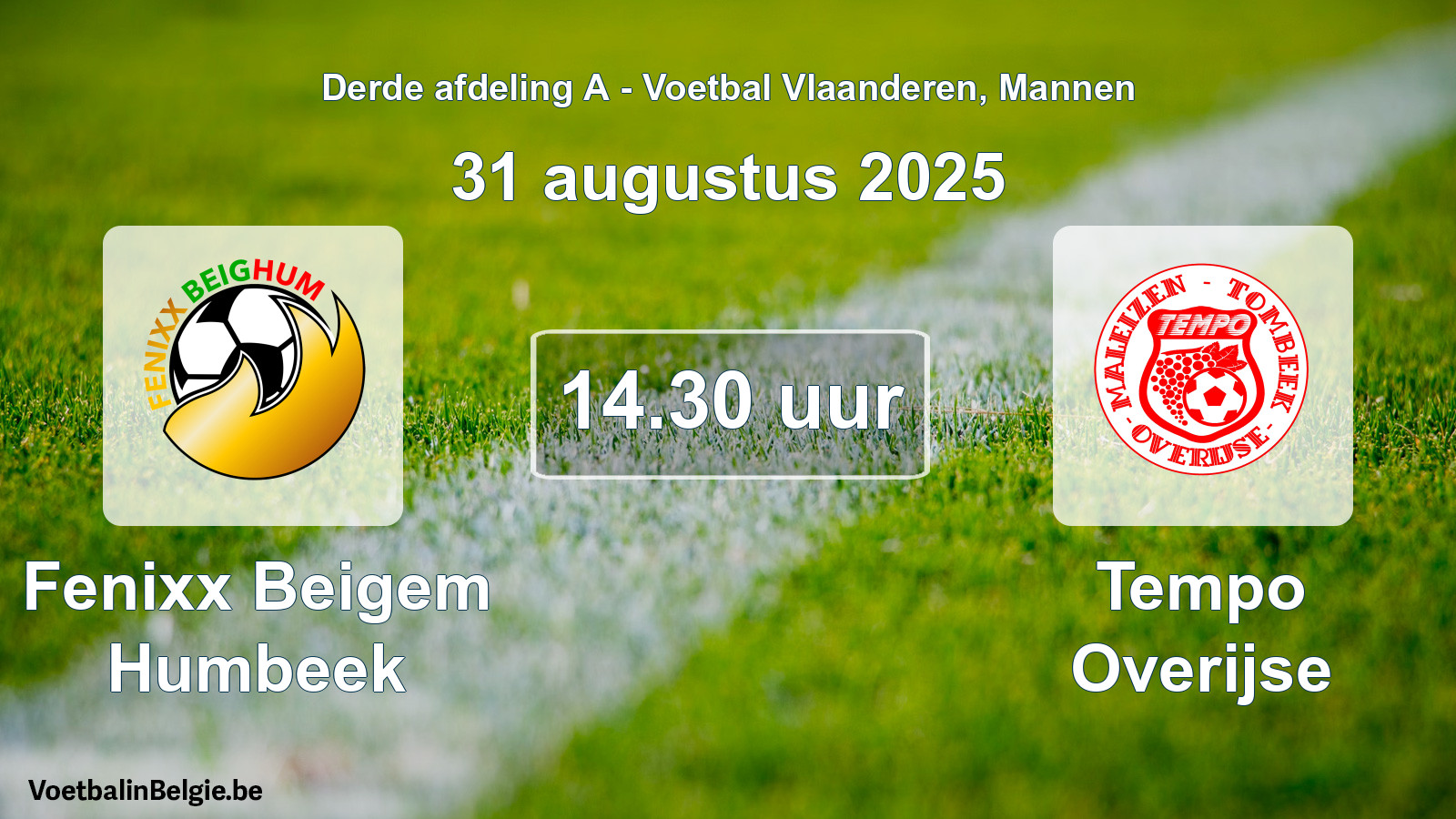 Scheduled match men football: Fenixx Beigem Humbeek - Tempo Overijse (31 August 2025)