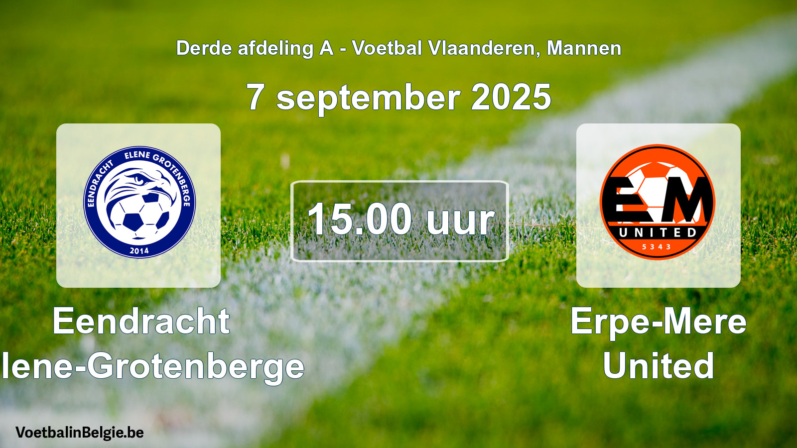 Scheduled match men football: Eendracht Elene-Grotenberge - Erpe-Mere United (7 September 2025)