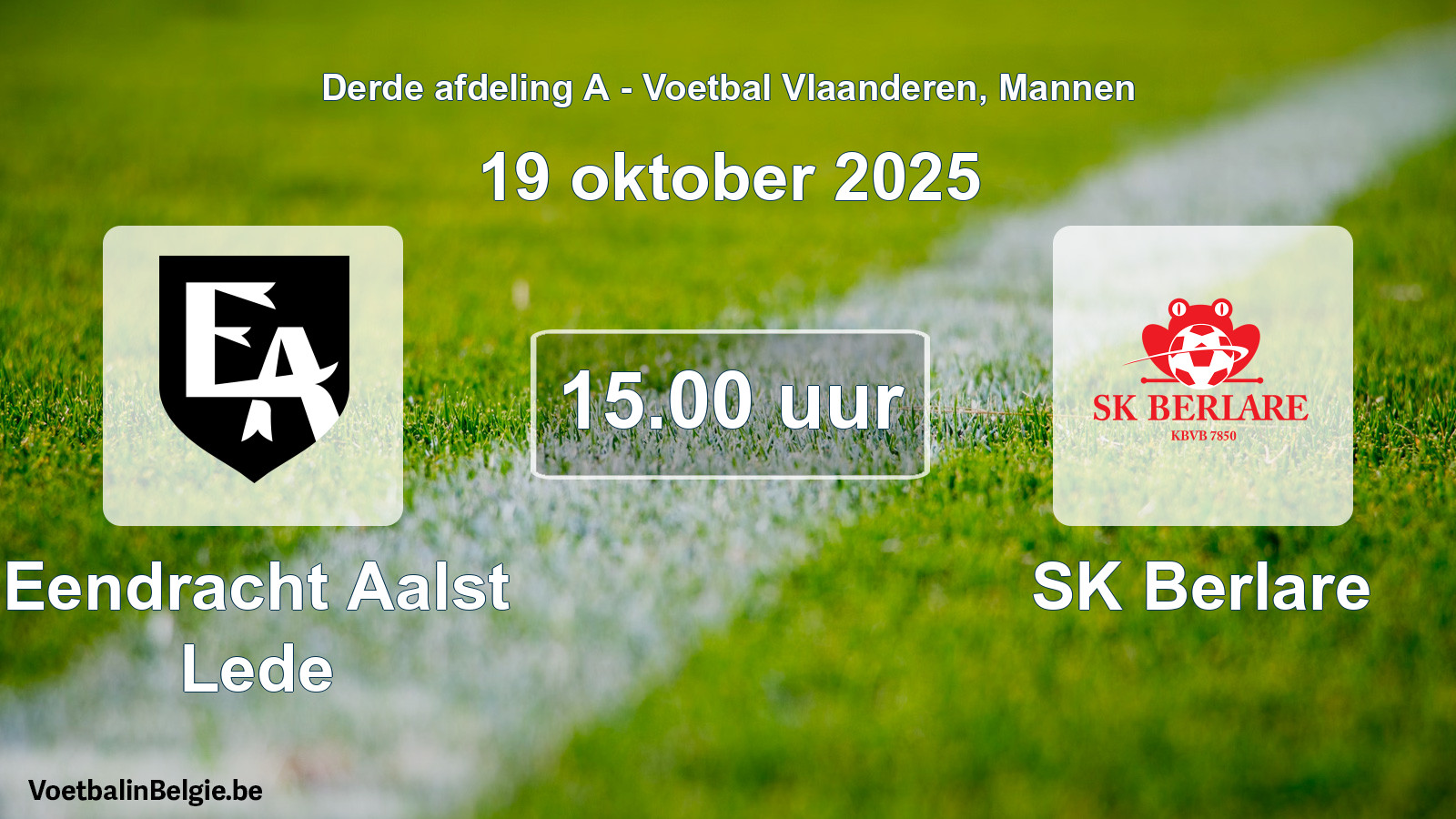 Scheduled match men football: Eendracht Aalst Lede - SK Berlare (19 October 2025)