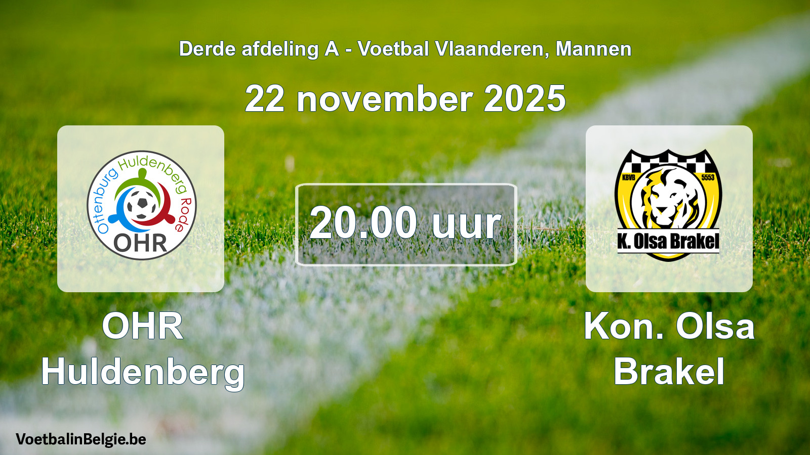 Scheduled match men football: OHR Huldenberg - Kon. Olsa Brakel (22 November 2025)
