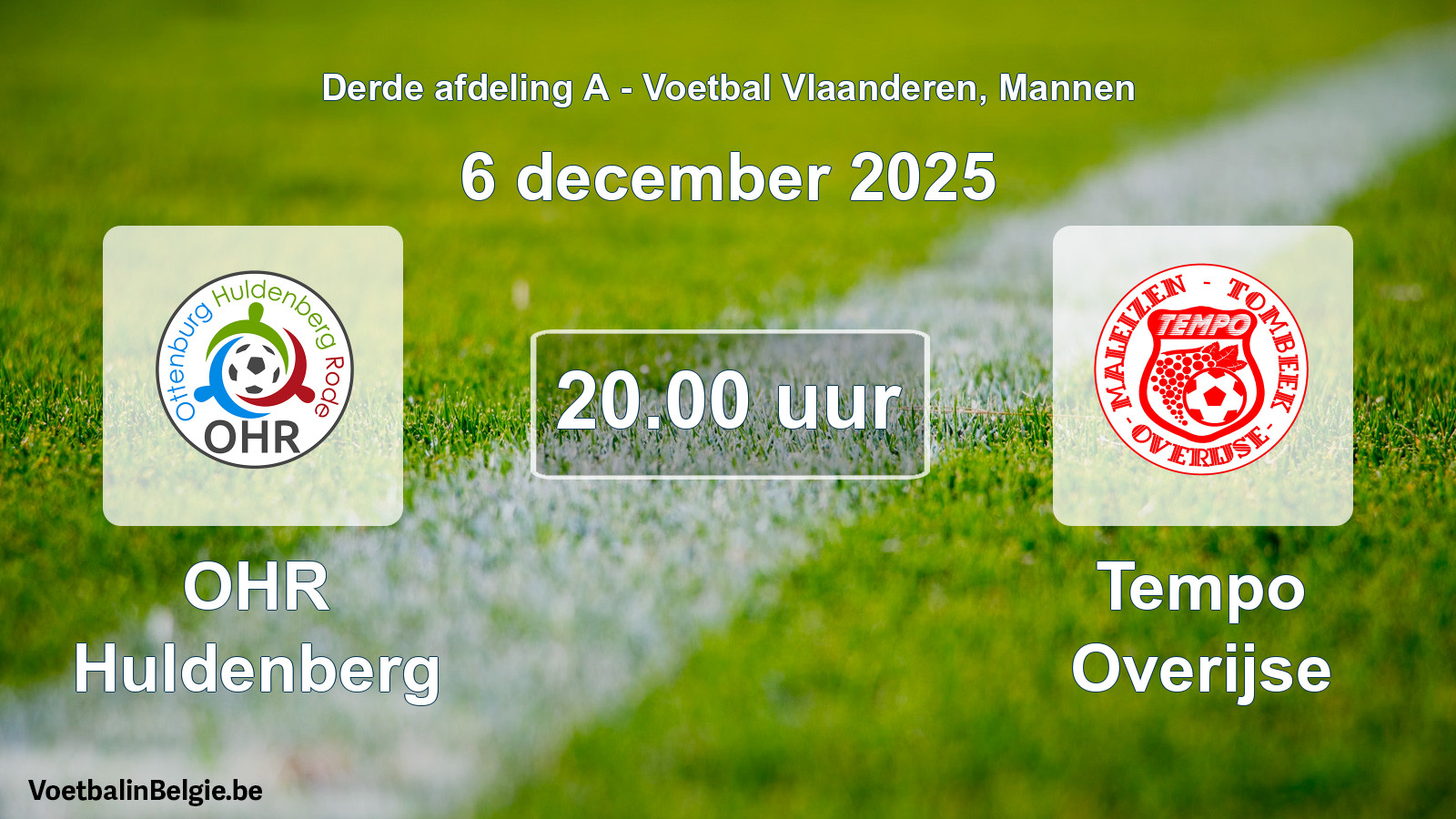 Scheduled match men football: OHR Huldenberg - Tempo Overijse (6 December 2025)