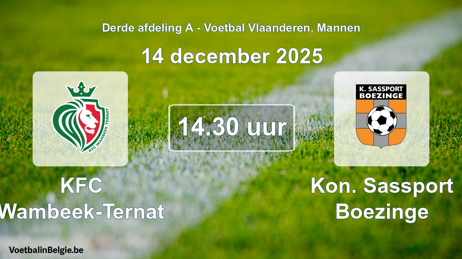 Scheduled match men football: KFC Wambeek-Ternat - Kon. Sassport Boezinge (14 December 2025)