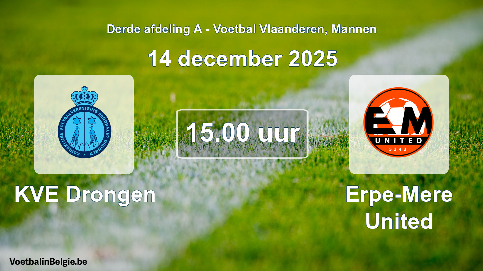 Geplande wedstrijd mannenvoetbal: KVE Drongen - Erpe-Mere United (14 december 2025)